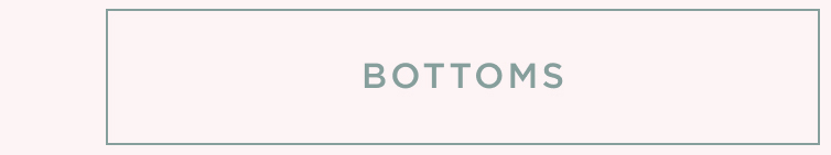 Bottoms
